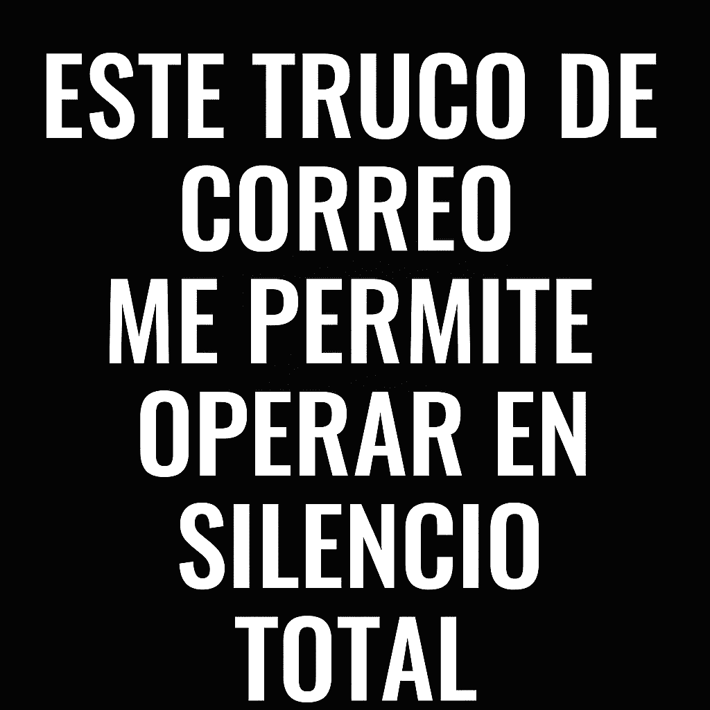 Un diseño gráfico digital en blanco y negro muestra el texto "Este Truco de Correo Me Permite Operar en Silencio Total", acompañado de un ícono de sobre cerrado en el centro, representando comunicación secreta y discreta.